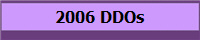 2006 DDOs