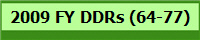 2009 FY DDRs (64-77)