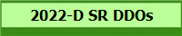2022-D SR DDOs